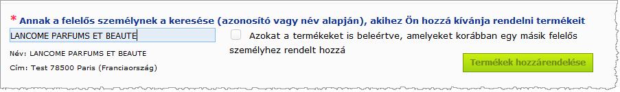 oldalt) A Termék hozzárendelése másik felelős személyhez opció az Admin menüben arra szolgál, hogy Ön néhány termékét másik felelős személyhez rendelje hozzá (például összevonás esetén).