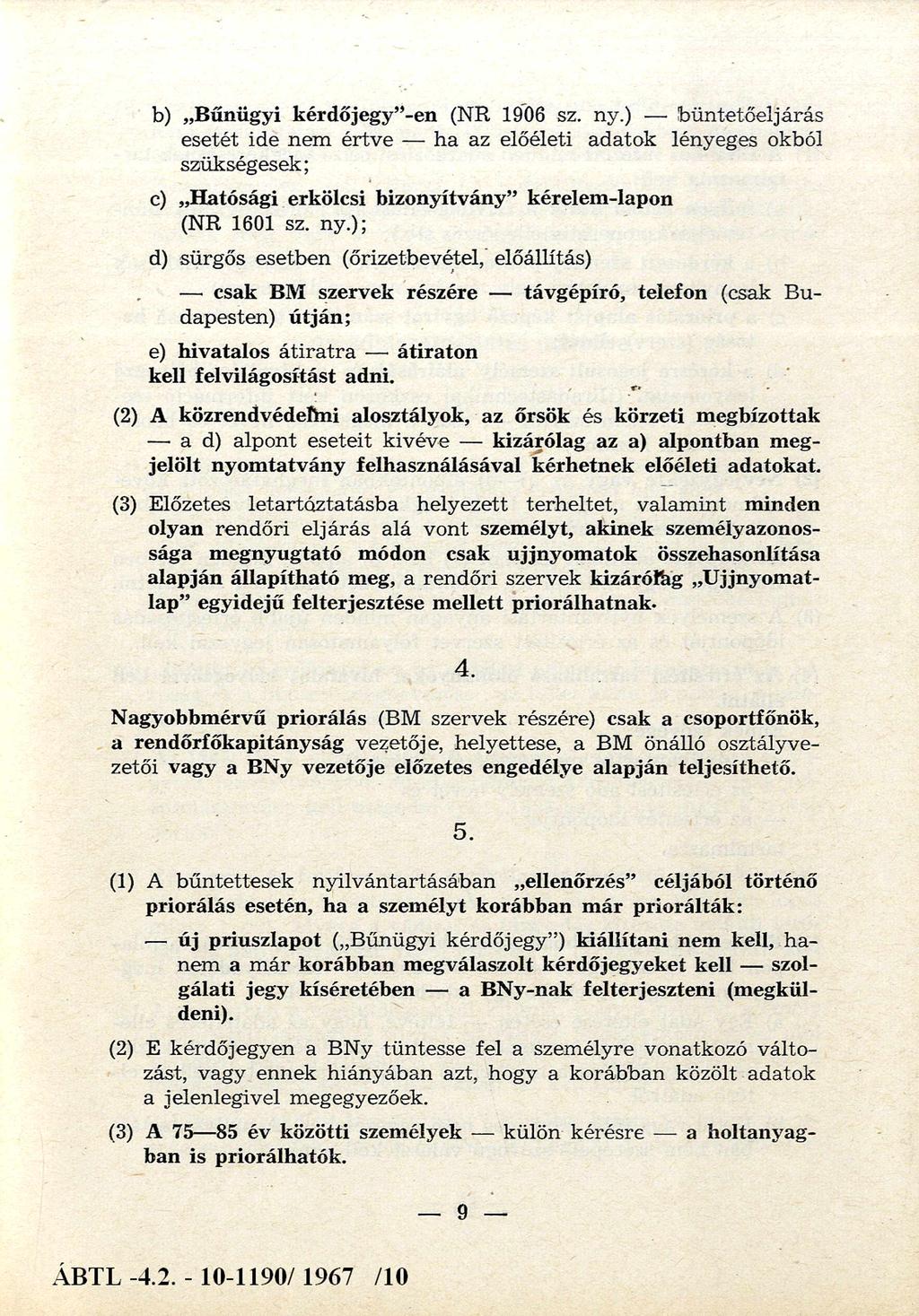 b) " Bűnügyi kérdőjegy" -en (NR 1906 sz. ny.