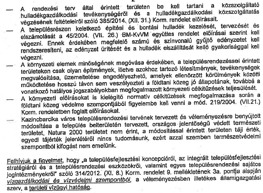 BÜKKI NEMZETI PARK IGAZGATÓSÁGA Ügyiratszáma:I-143/6/2015 A módosítással érintett terület nem áll természeti védettség alatt. A továbbiakban részt kíván venni.