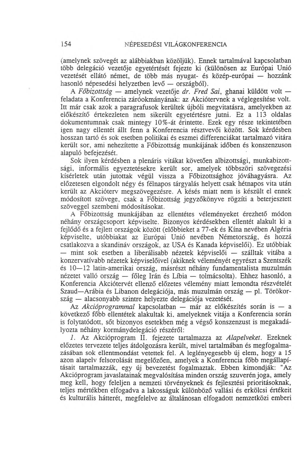 154 NÉPESEDÉSI VILÁGKONFERENCIA (amelynek szövegét az alábbiakban közöljük).