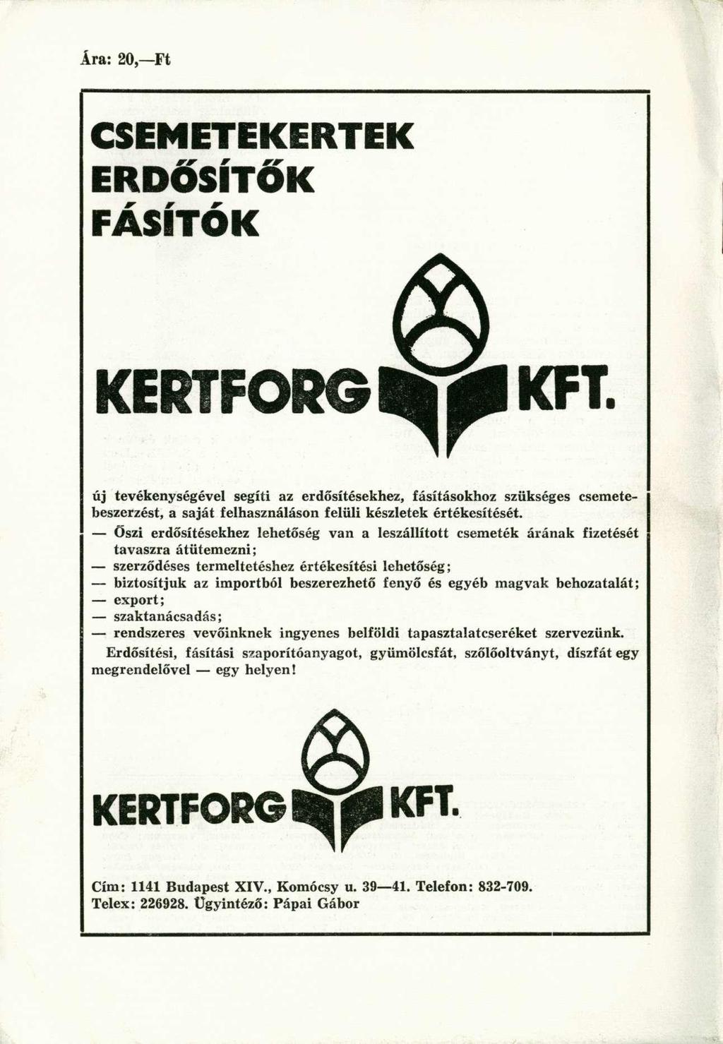 Ára: 20, Ft CSEMETEKERTEK ERDŐSÍTŐK FÁSÍTÓK B C E R T F O R G K f l K F T.