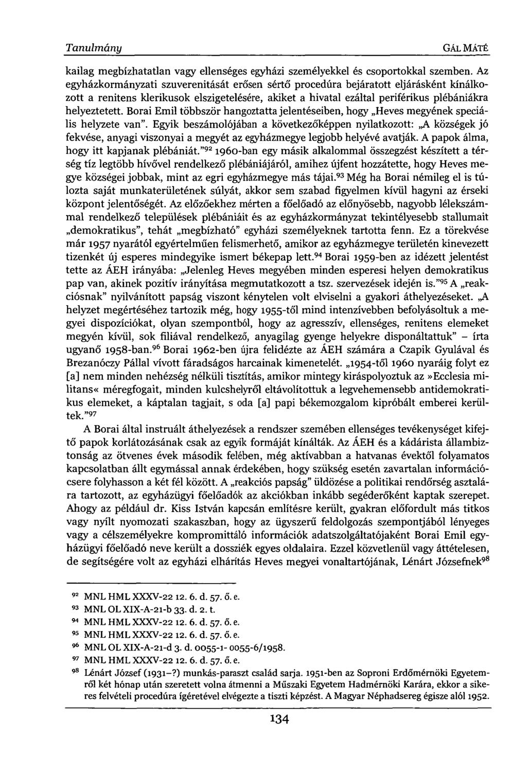 Tanulmány GÁL MÁTÉ kailag megbízhatatlan vagy ellenséges egyházi személyekkel és csoportokkal szemben.