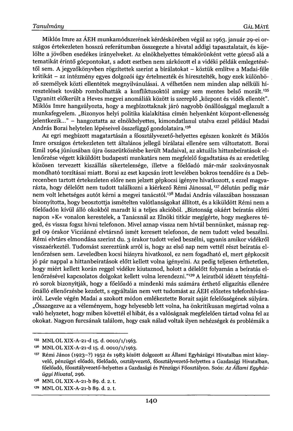 Tanulmány GÁL MÁTÉ Miklós Imre az ÁEH munkamódszerének kérdéskörében végül az 1963.
