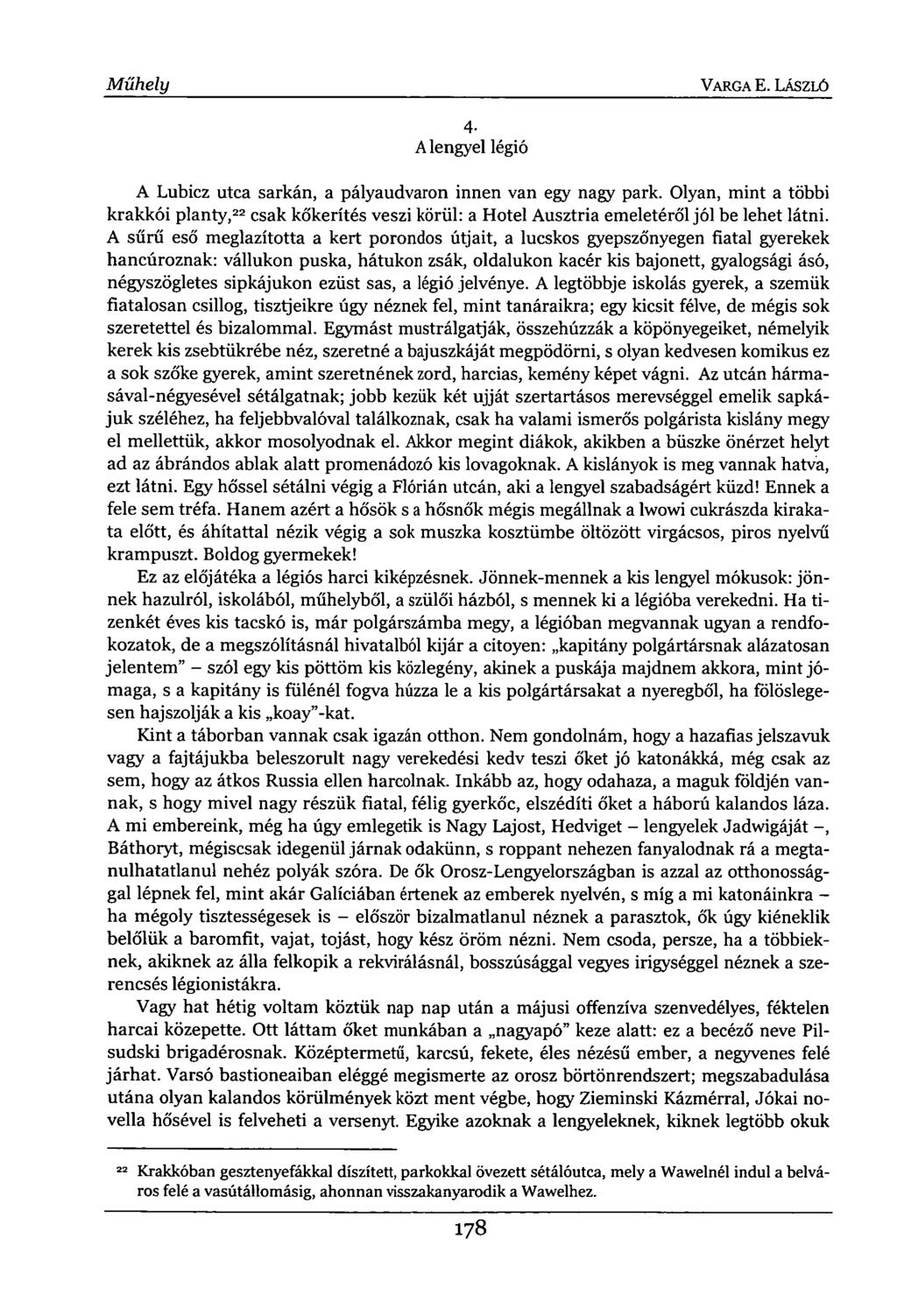 Műhely VARGA E. LÁSZLÓ 4- A lengyel légió A Lubicz utca sarkán, a pályaudvaron innen van egy nagy park.