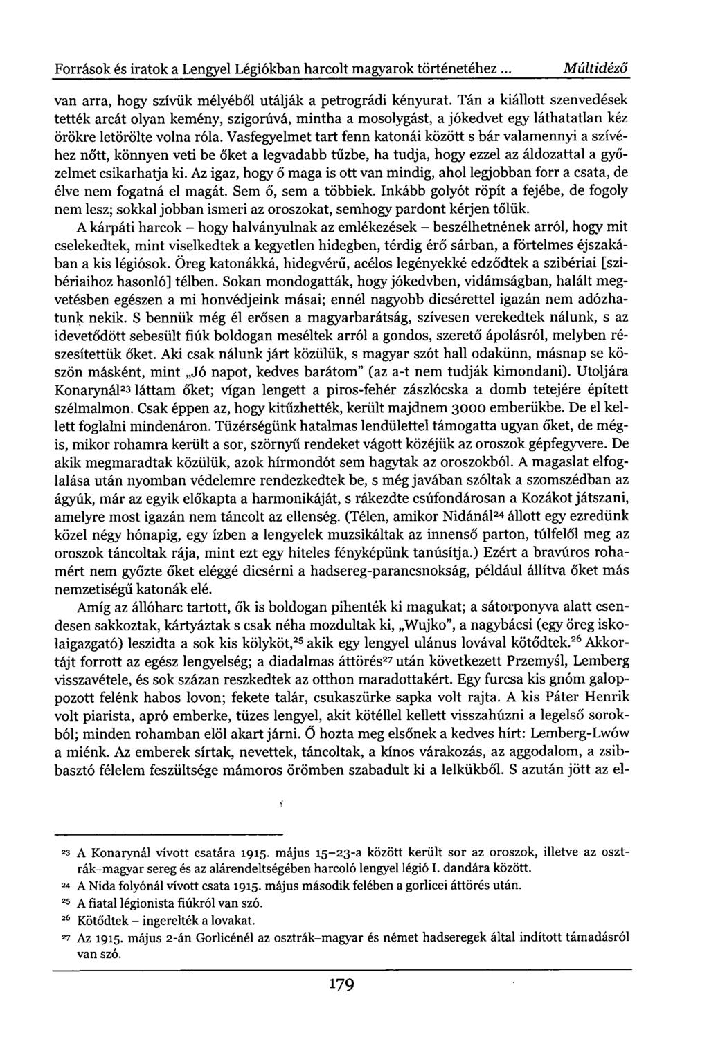 Források és iratok a Lengyel Légiókban harcolt magyarok történetéhez... Múltidéző van arra, hogy szívük mélyéből utálják a petrográdi kényurat.