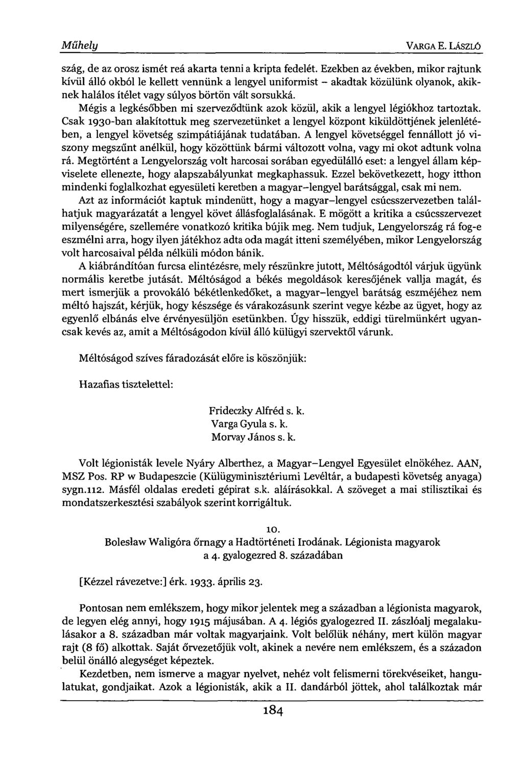 Műhely VARGA E. LÁSZLÓ szág, de az orosz ismét reá akarta tenni a kripta fedelét.