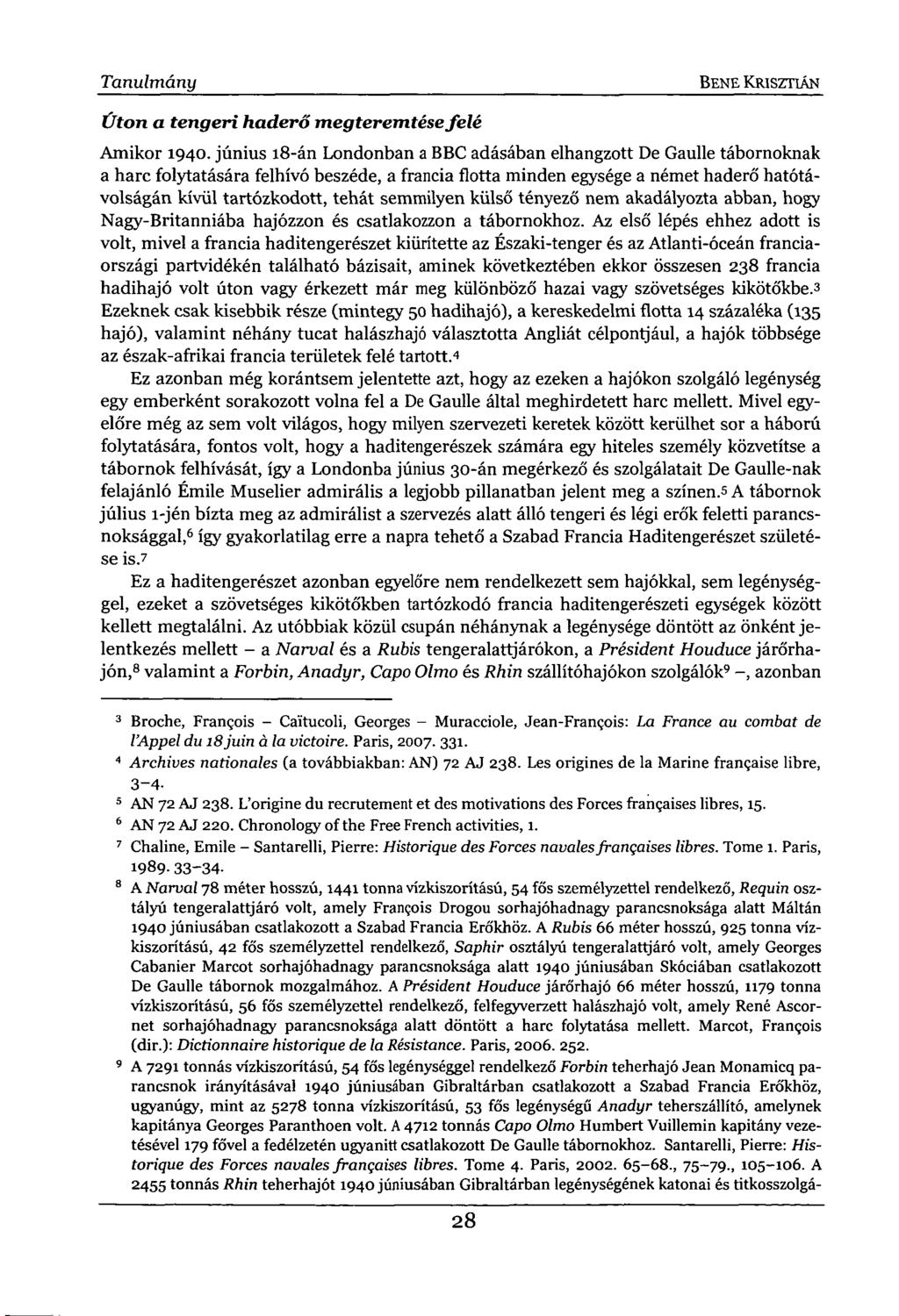 Tanulmány BENE KRISZTIÁN Úton a tengeri haderő megteremtése felé Amikor 1940.