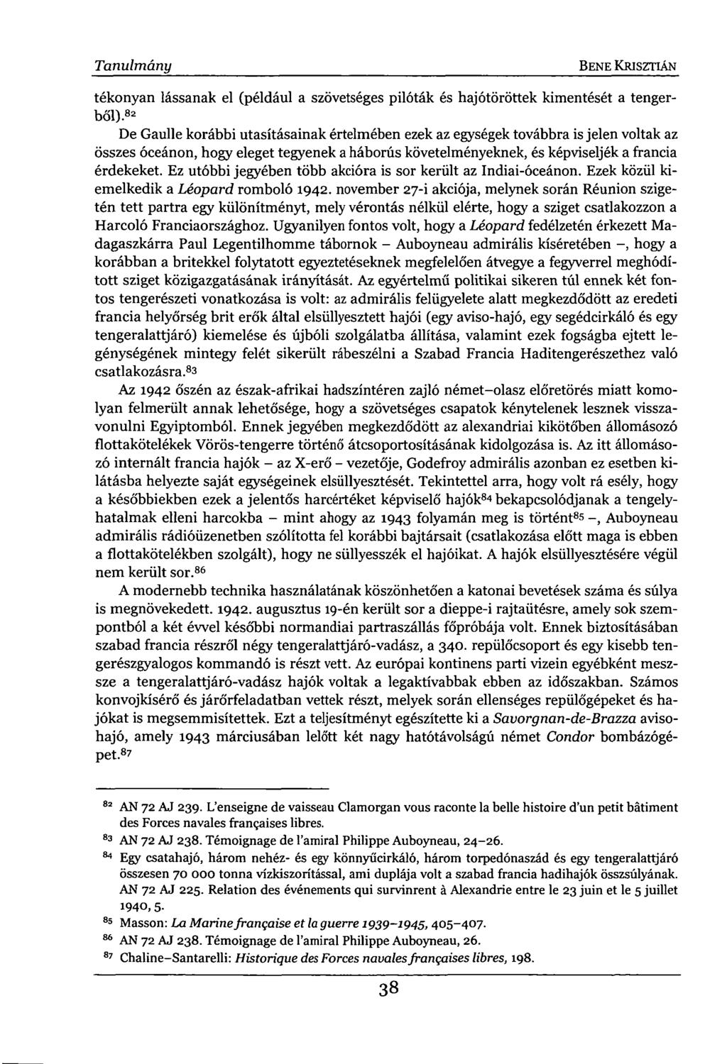 Tanulmány BENE KRISZTIÁN tékonyan lássanak el (például a szövetséges pilóták és hajótöröttek kimentését a tengerből).