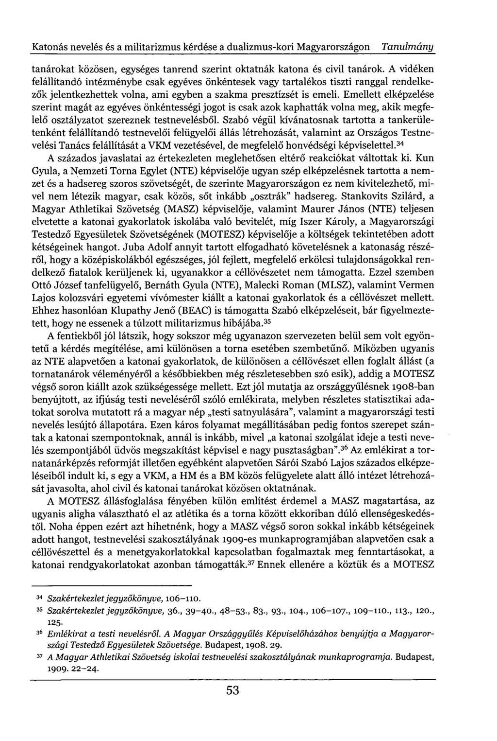 Katonás nevelés és a militarizmus kérdése a dualizmus-kori Magyarországon Tanulmány tanárokat közösen, egységes tanrend szerint oktatnák katona és civil tanárok.