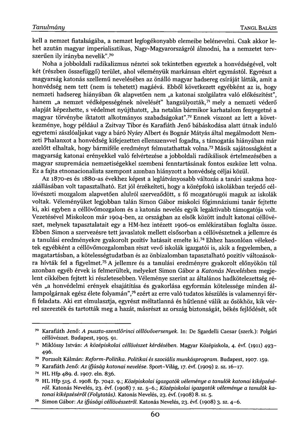 Tanulmány TANGL BALÁZS kell a nemzet fiatalságába, a nemzet legfogékonyabb elemeibe belénevelni.