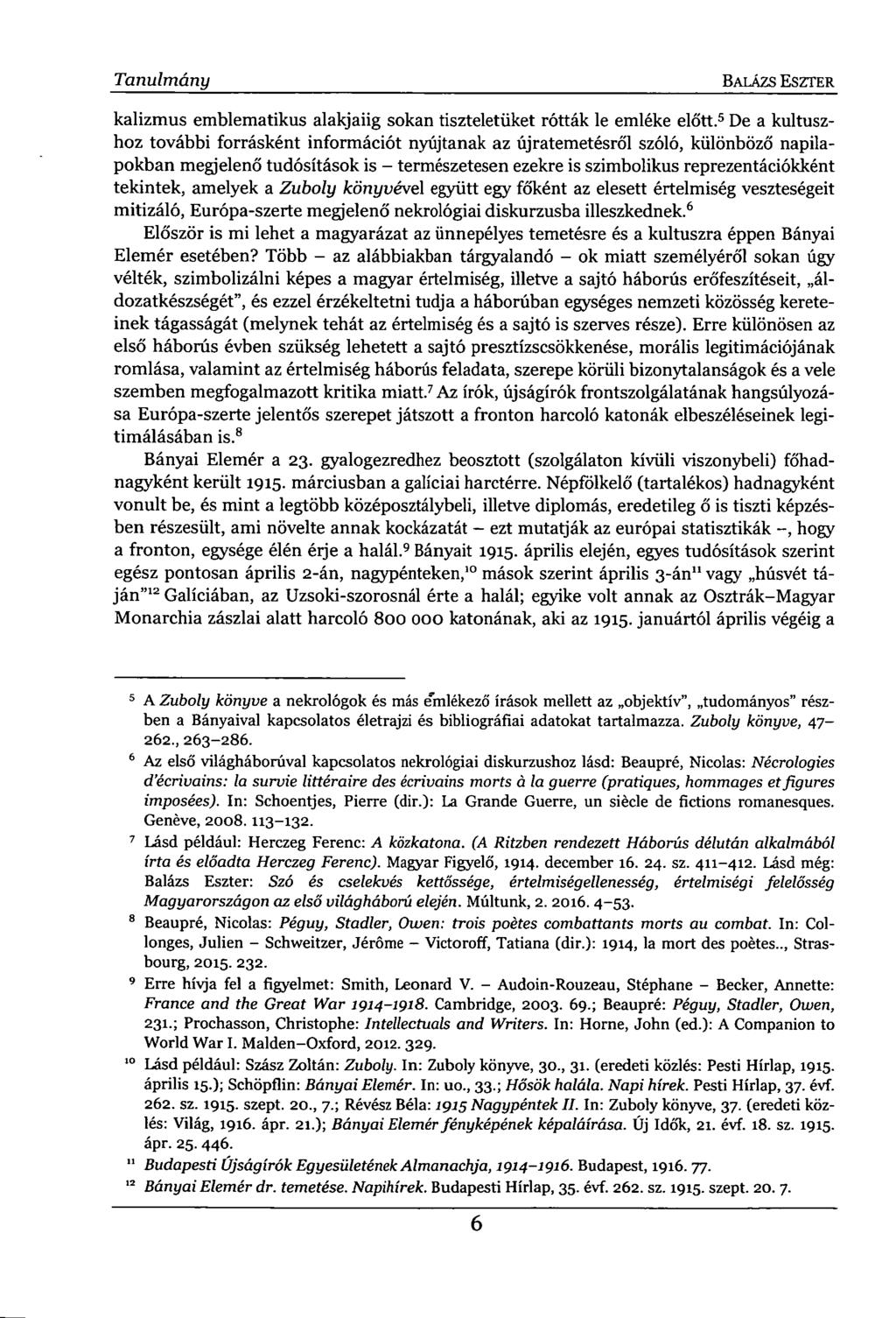 Tanulmány BALÁZS ESZTER kalizmus emblematikus alakjaiig sokan tiszteletüket rótták le emléke előtt.