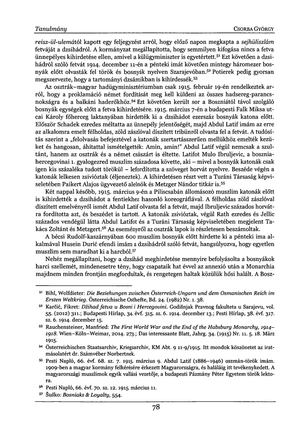 Tanulmány CSORBA GYÖRGY reisz-iil-ulemától kapott egy feljegyzést arról, hogy előző napon megkapta a sejhüliszlám fetváját a dzsihádról.
