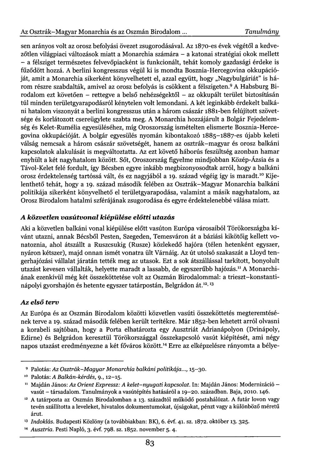 Az Osztrák-Magyar Monarchia és az Oszmán Birodalom... Tanulmány sen arányos volt az orosz befolyási övezet zsugorodásával.