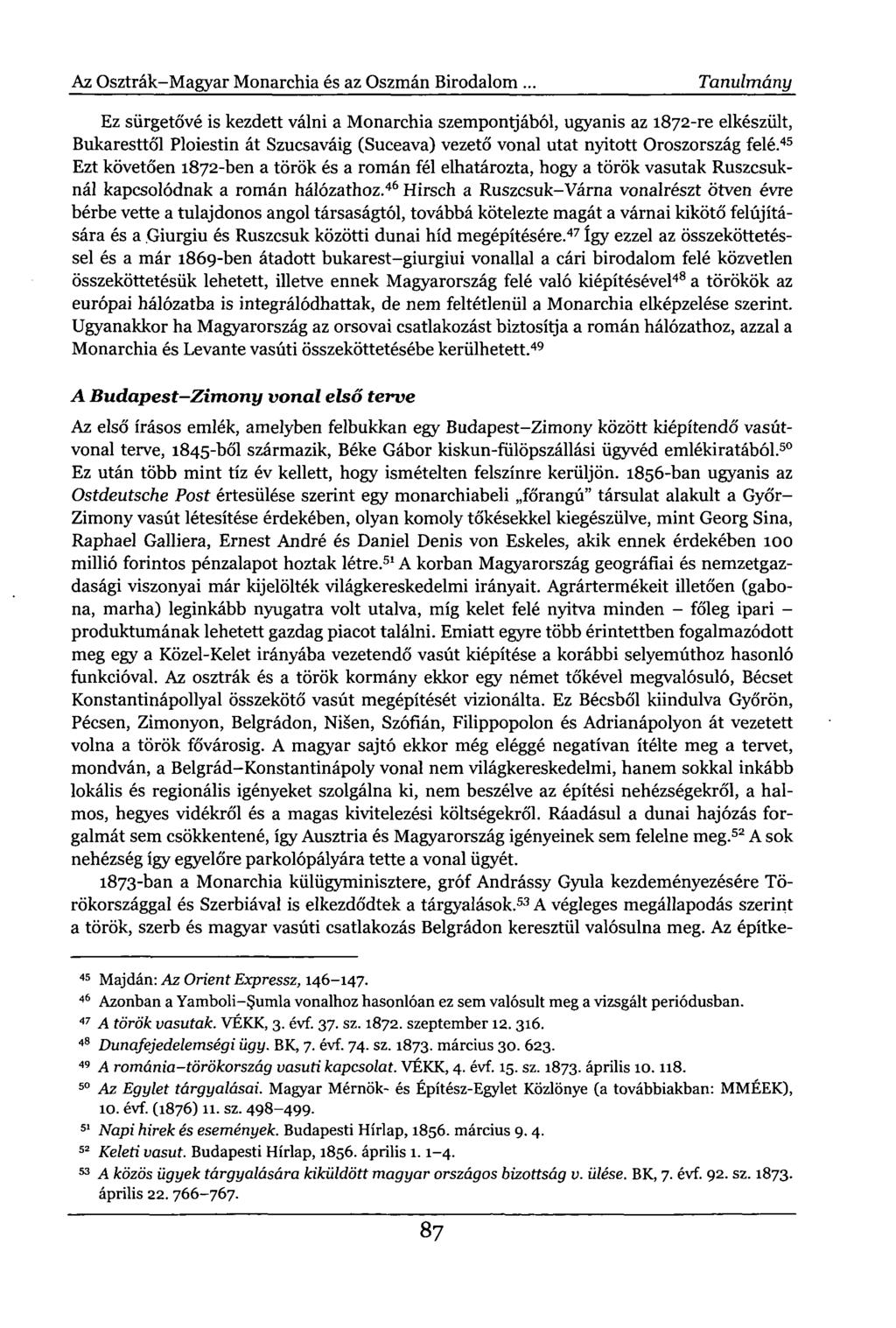 Az Osztrák-Magyar Monarchia és az Oszmán Birodalom.