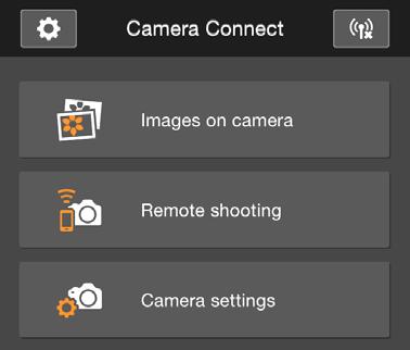 Csatlakoztatás okostelefonhoz Műveletek az okostelefonon 2. 5 A fényképezőgépet a Camera Connect használatával működtetheti. További műveleteket a Camera Connect használatával végezhet.