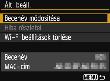 A Wi-Fi funkció beállításainak törlése Általános beállítások képernyő Az előző oldalon látható 3. lépésben megjelenített [Ált. beáll.] képernyőn módosíthatja és ellenőrizheti a vezeték nélküli beállításokat.