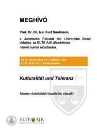 Előadásának időpontja és helyszíne: 2012. november 19-én (hétfő) 17.00 óra, ELTE ÁJK Kari Tanácsterem.