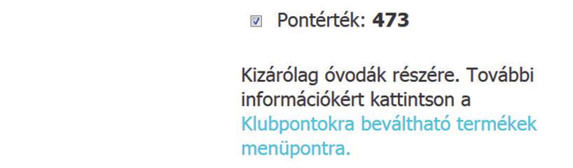 Elegendő bejelölni a termék melletti négyzetet Klub pontok beváltása. 3.