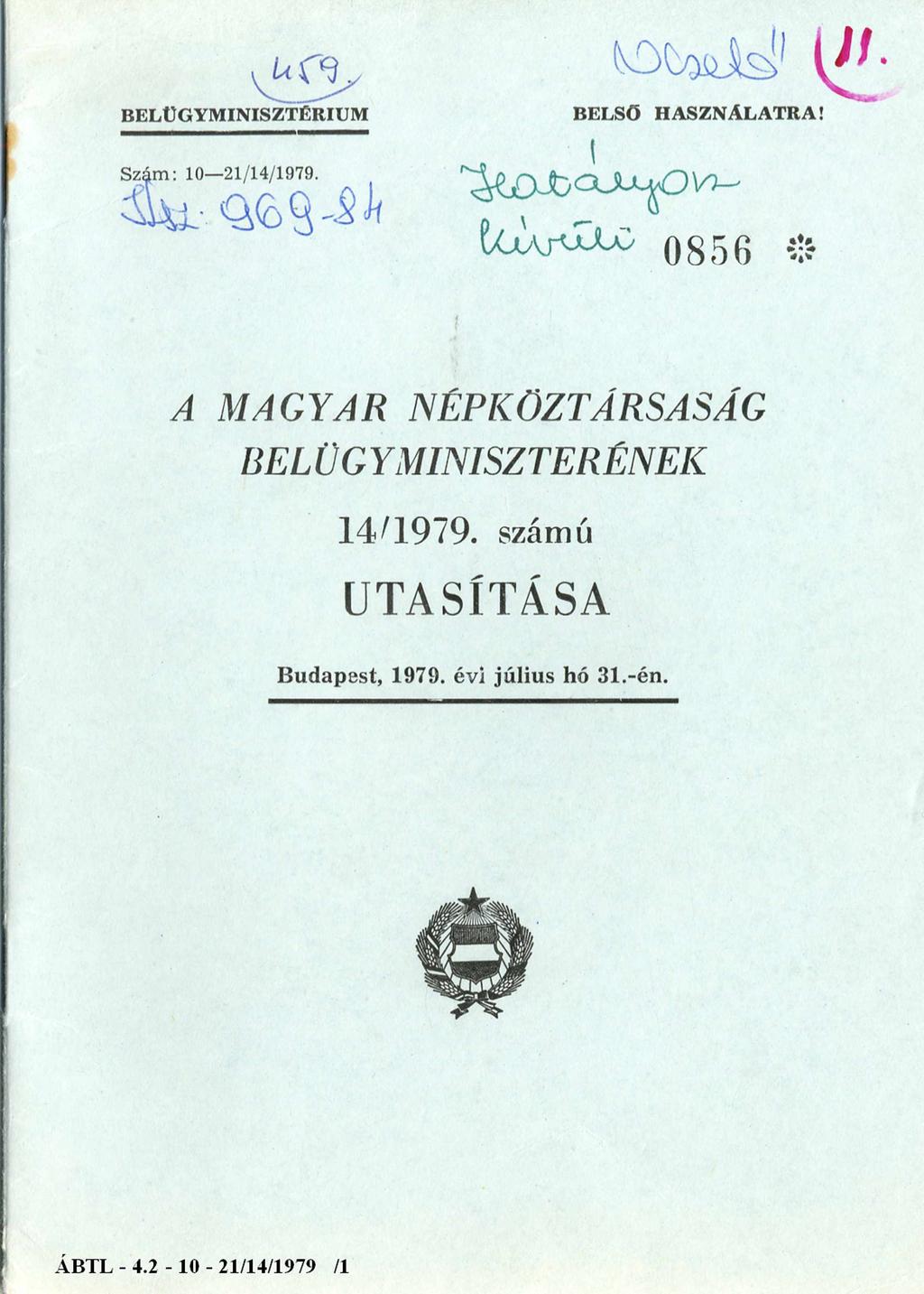 BELÜGYMINISZTÉRIUM BELSŐ HASZNÁLATRA!