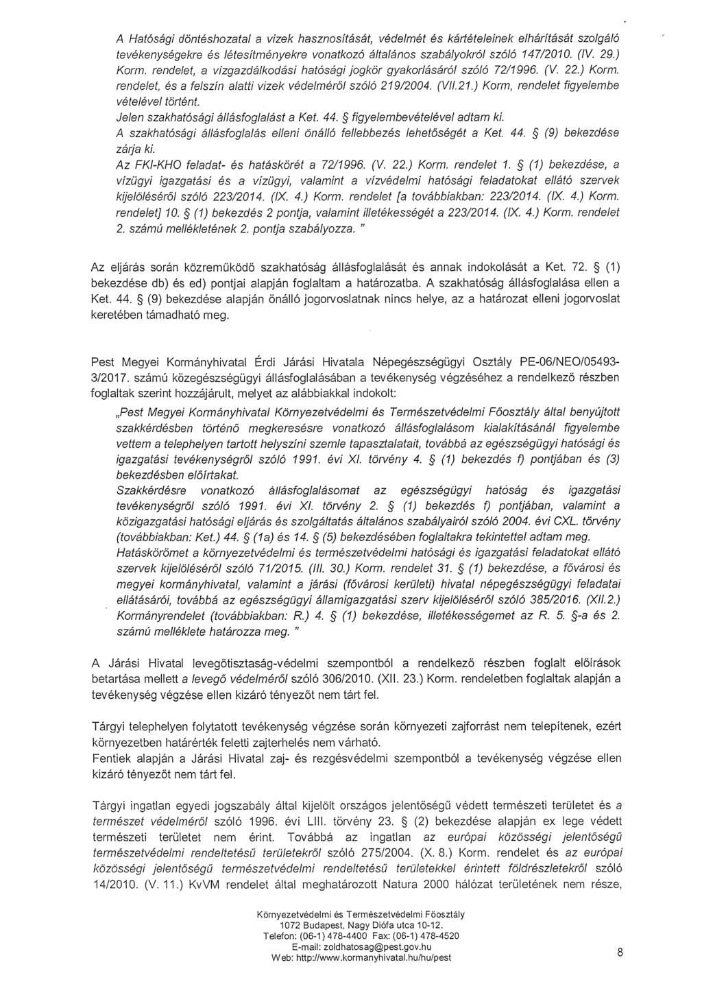 A Hatósági döntéshozatal a vizek hasznosítását, védelmét ás kártáteleínek elhárítását szo/gáló tevékenységekre és létesítményekre vonatkozó általános szabályokról szóló 147/2010. (IV. 29.) Korm.