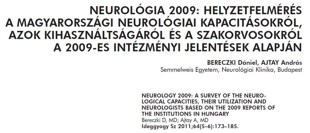 A 2007-es 25%-os neurológiai ágyszámleépítést nem