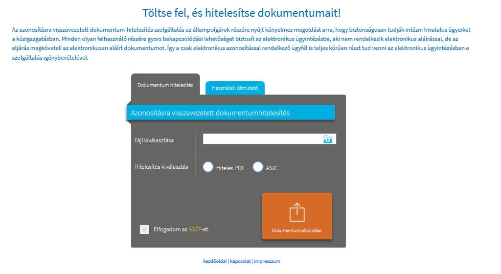 AVDH: Azonosításra Visszavezetett Dokumentumhitelesítés 11 A NISZ Zrt.