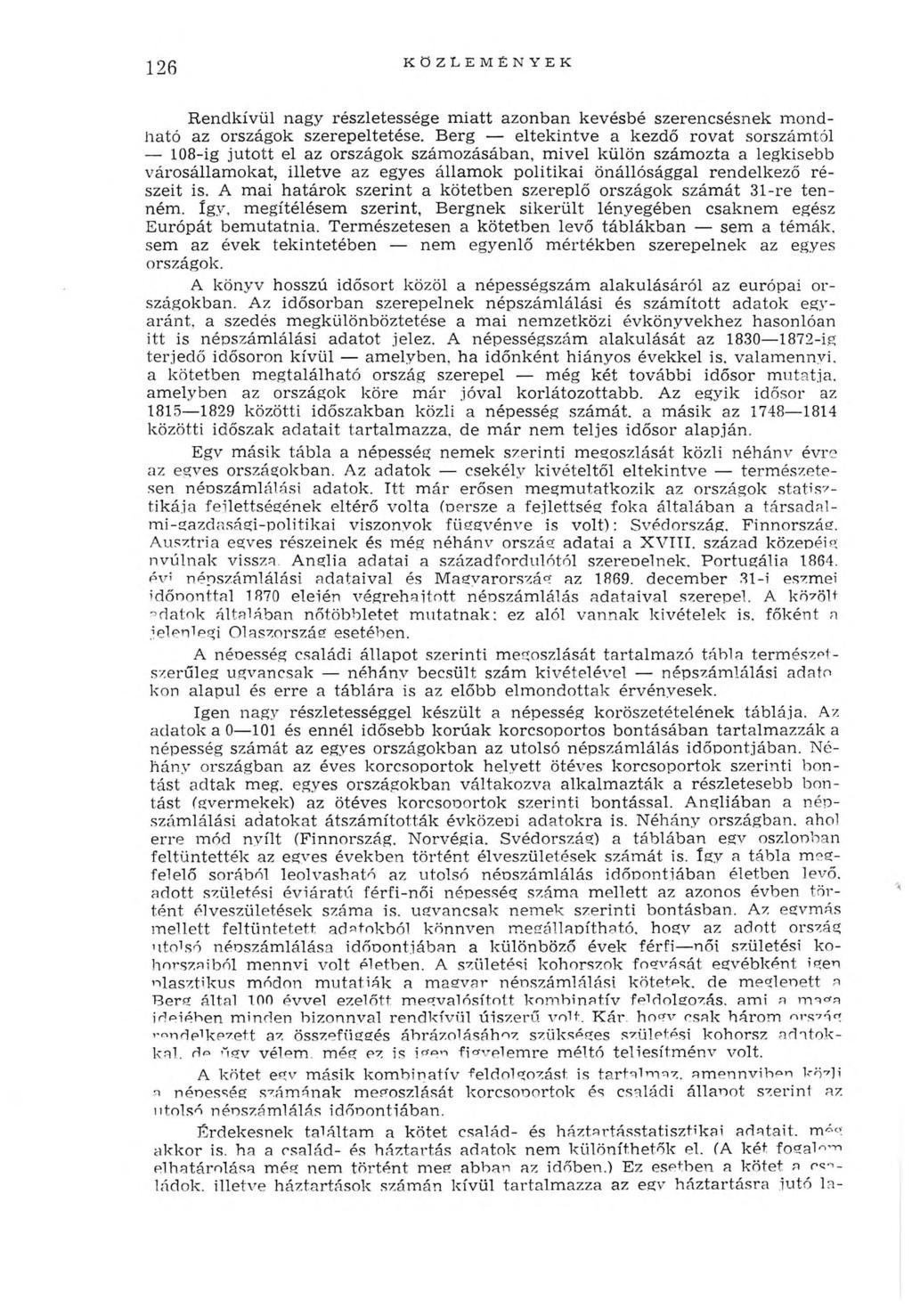 126 R endkívül nagy részletessége m iatt azonban kevésbé szerencsésnek m ondható az országok szerepeltetése.