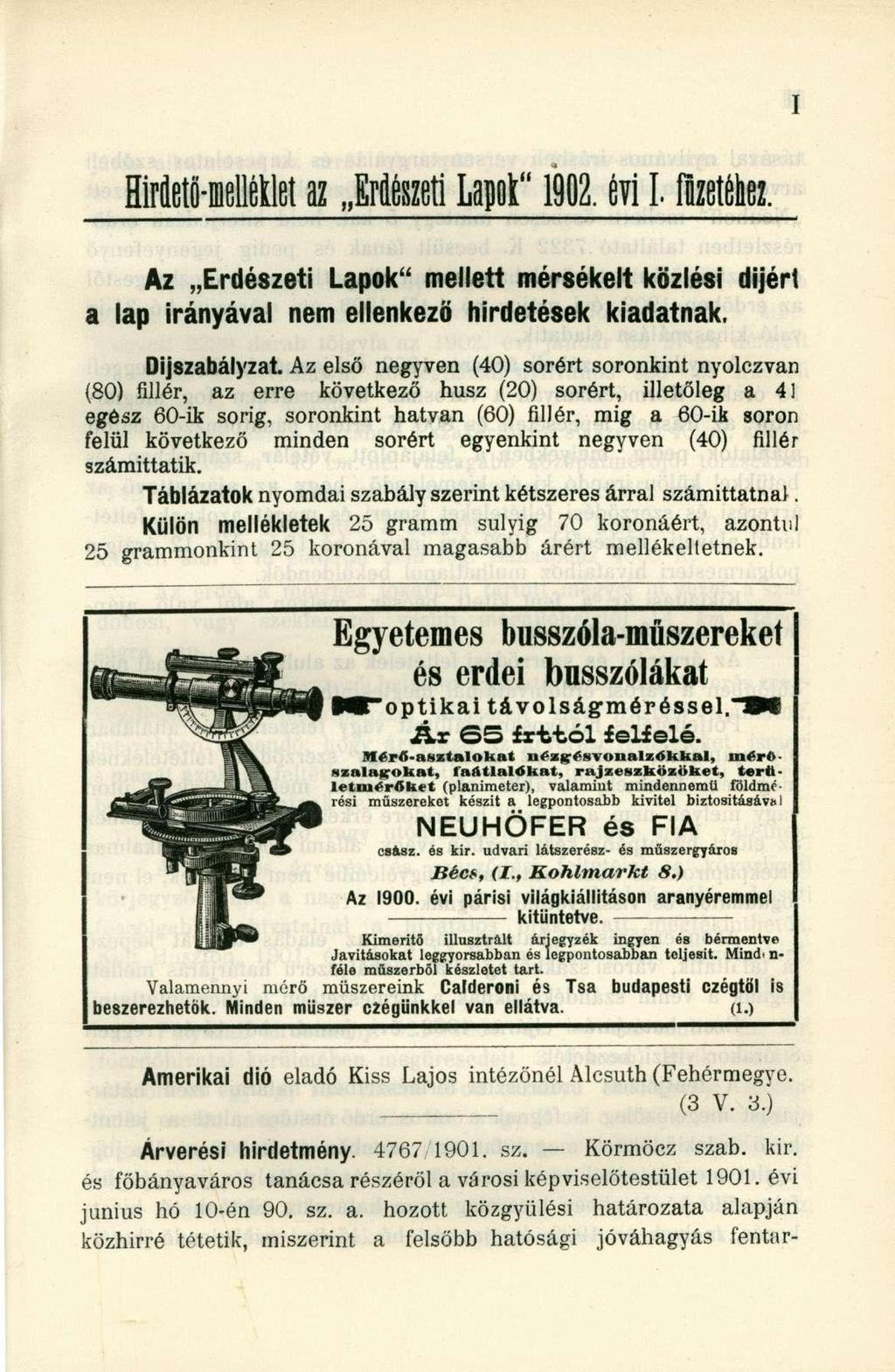 Hirdetö-mellétlet az Erdészeti Lapok" 1902. évi L füzetéhez. Az Erdészeti Lapok" mellett mérsékelt közlési díjért a lap irányával nem ellenkező hirdetések kiadatnak. Díjszabályzat.