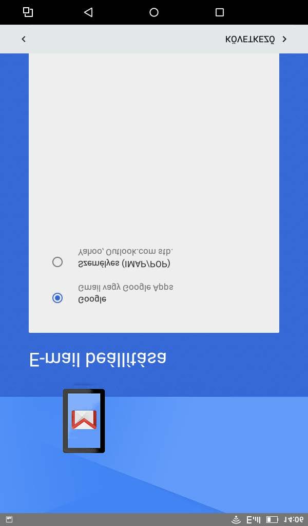 Az E-mail funkció használata Az e-mail fiók beállítását