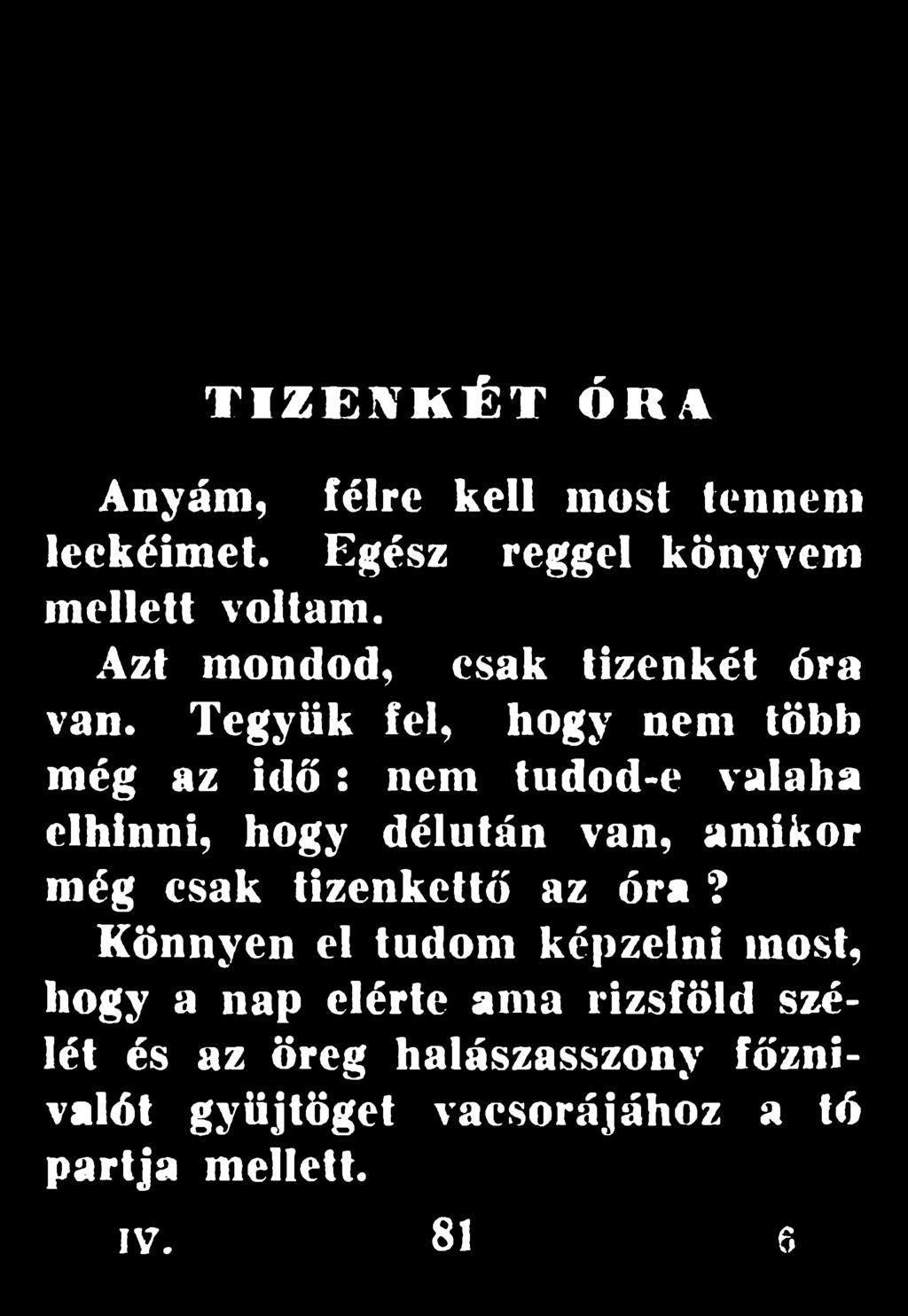 hogy délután van, amikor még csak tizenkettő az óra?