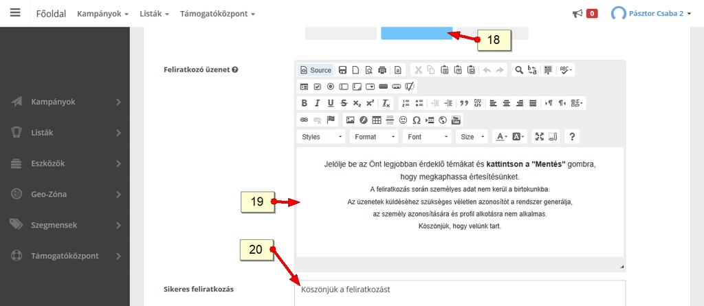 15. Logó engedélyezése: a popupban akarsz-e képet használni. 16. Logó feltöltése 17. Vagy az adatok mentése gombra kattintunk, vagy felmegyünk a képernyő tetejére és az Üzenetek gombra kattintunk. 18.