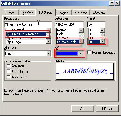 2.3 Az A1-es cella kijelölése után válasszuk a Formátum menü Cellaformázás menüpontját!