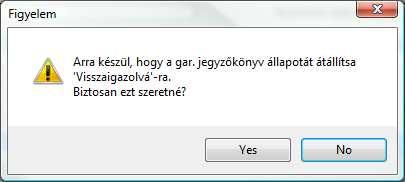 Amennyiben megtörténik a visszaigazolva státusz állítás, akkor a következő képernyő