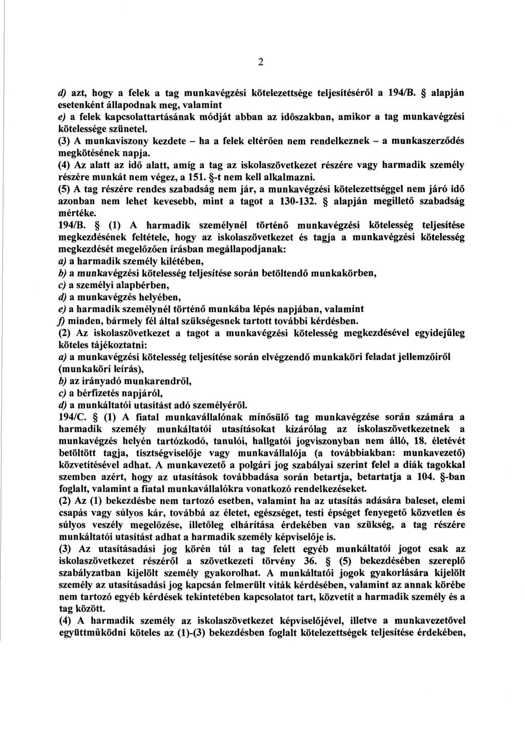 2 d) azt, hogy a felek a tag munkavégzési kötelezettsége teljesítésér ől a 1948.