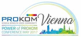 PROKOM konferencia Bécs, 2017 A KONICA MINOLTA-FELHASZNÁLÓK CSATLAKOZÁSÁT, TANULÁSÁT ÉS NÖVEKEDÉSÉT TÁMOGATÓ RENDEZVÉNYSOROZAT A 160 küldött részvételével megrendezett rendkívül sikeres bécsi