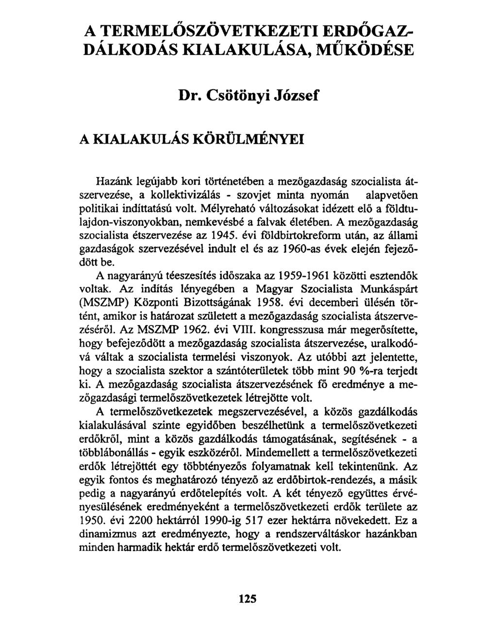 A TERMELŐSZÖVETKEZETI ERDŐGAZ DÁLKODÁS KIALAKULÁSA, MŰKÖDÉSE Dr.