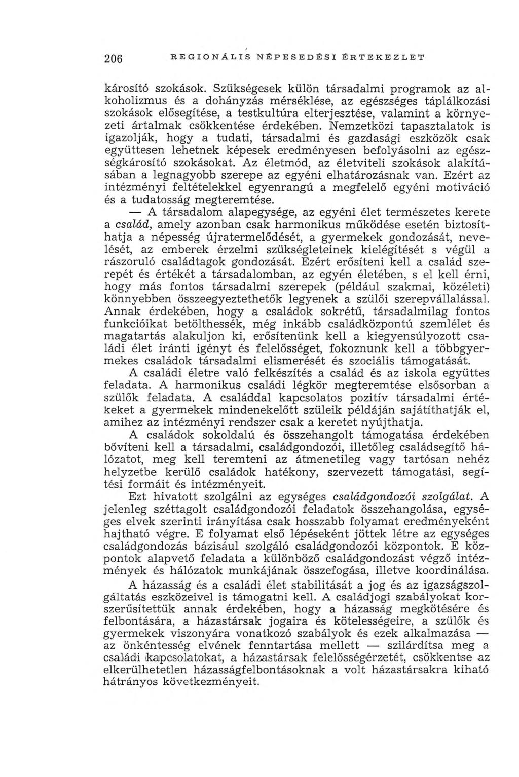 206 r e g i o n á l i s n é p e s e d é s i é r t e k e z l e t károsító szokások.