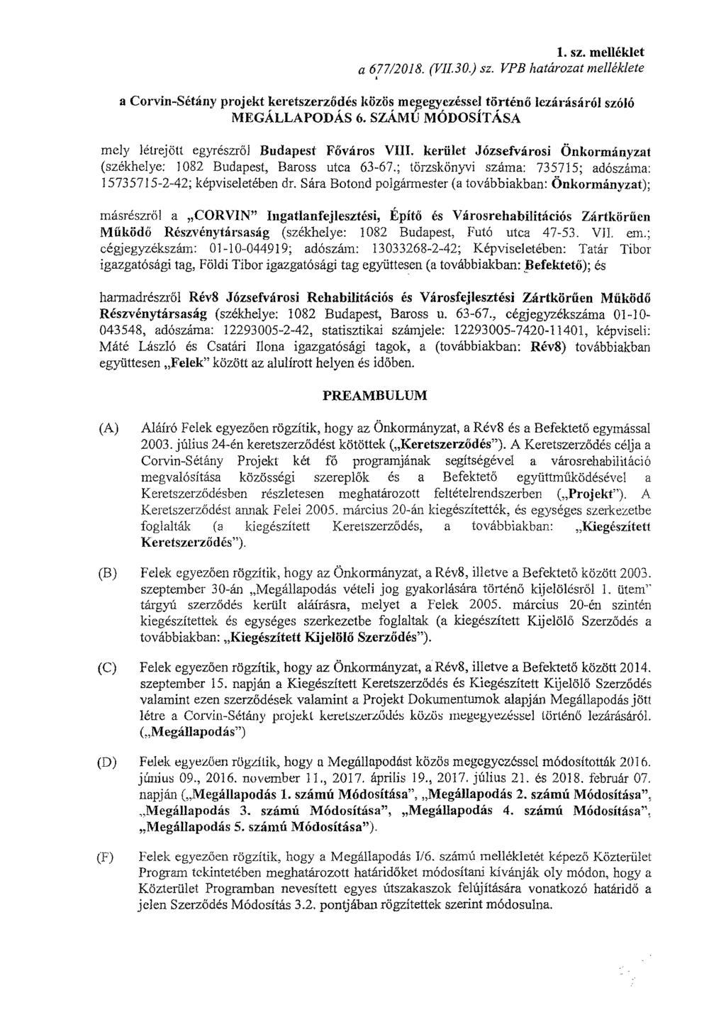 1. sz. melléklet a 677/2018. (V1130.) sz. VPB határozat melléklete a Corvin-Sétány projekt keretszerződés közös megegyezéssel történő lezárásáról szóló MEGÁLLAPODÁS 6.