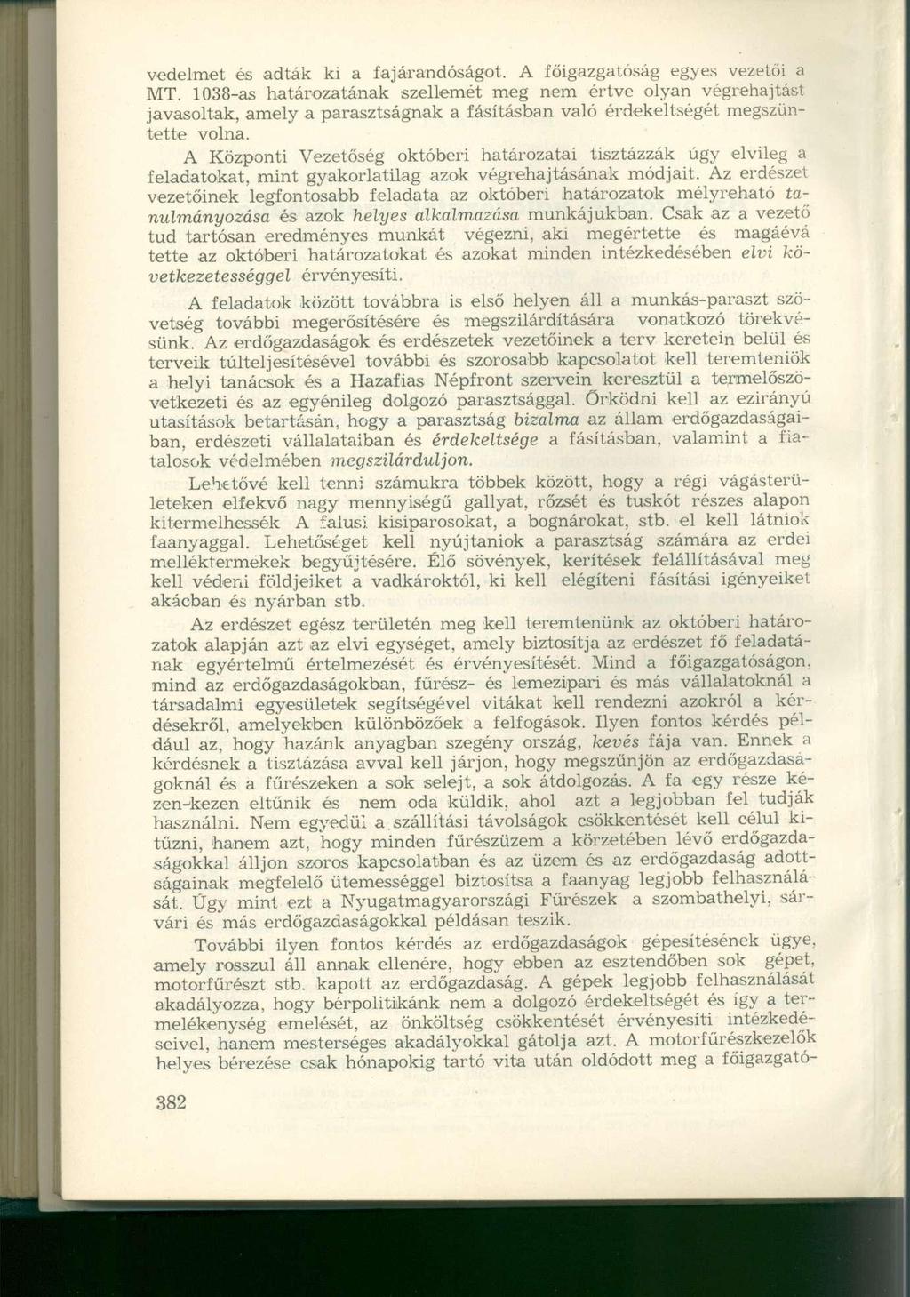 védelmet és adták ki a fajárandóságot. A főigazgatóság egyes vezetői a MT.