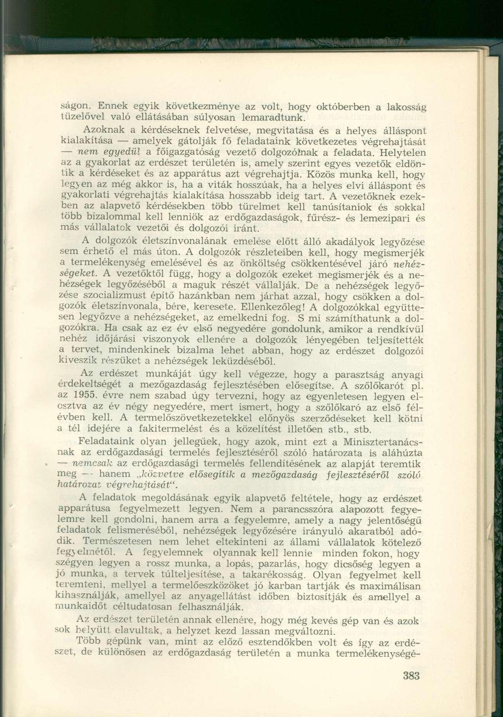 ságon. Ennek egyik következménye az volt, hogy októberben a lakosság tüzelővel való ellátásában súlyosan lemaradtunk.