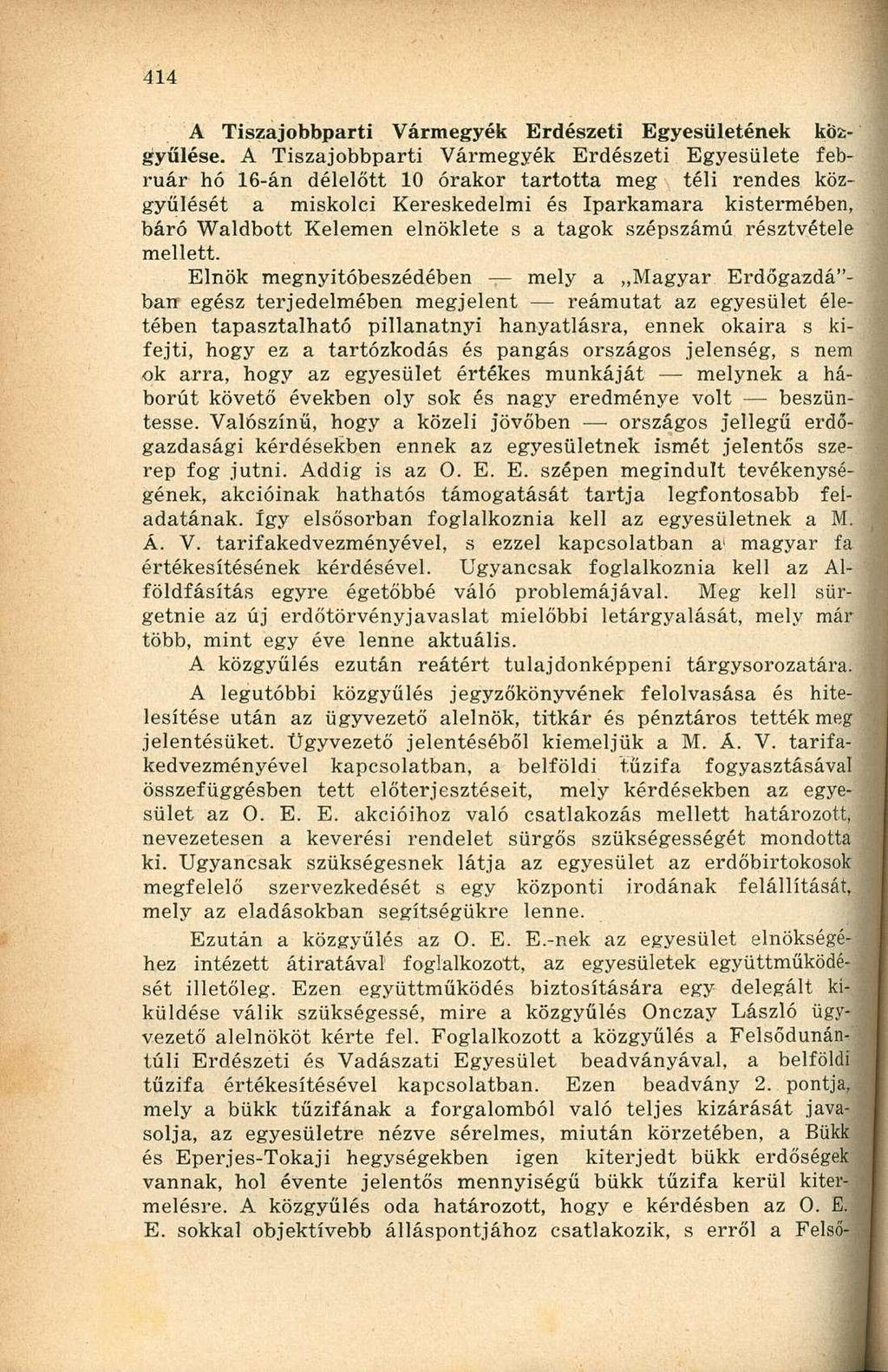 A Tisza jobbparti Vármegyék Erdészeti Egyesületének közgyűlése.