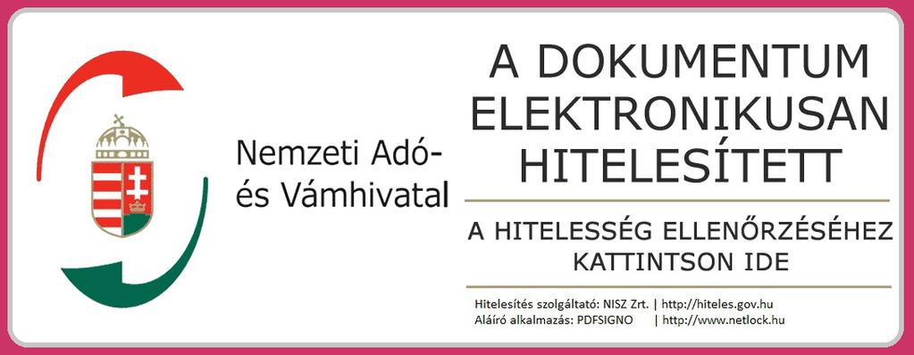 Ügyintéző: Galánthai-Zay Enikő Telefonszám: (1) 427-3200 / 5190 Ügyszám: 4591973816 Adó(azonosító) szám: 13542302-2-13 Tárgy: Jegyzőkönyv Mellékletek: - (Elektronikus úton kézbesített irat) J E G Y Z