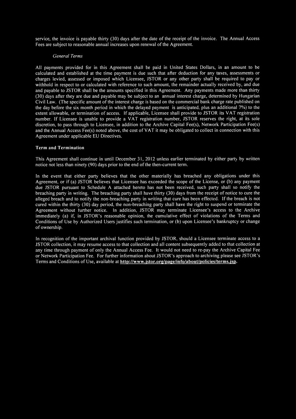 for any taxes, assessments or charges levied, assessed or imposed which Licensee, JSTOR or any other party shall be required to pay or withhold in respect to or calculated with reference to such