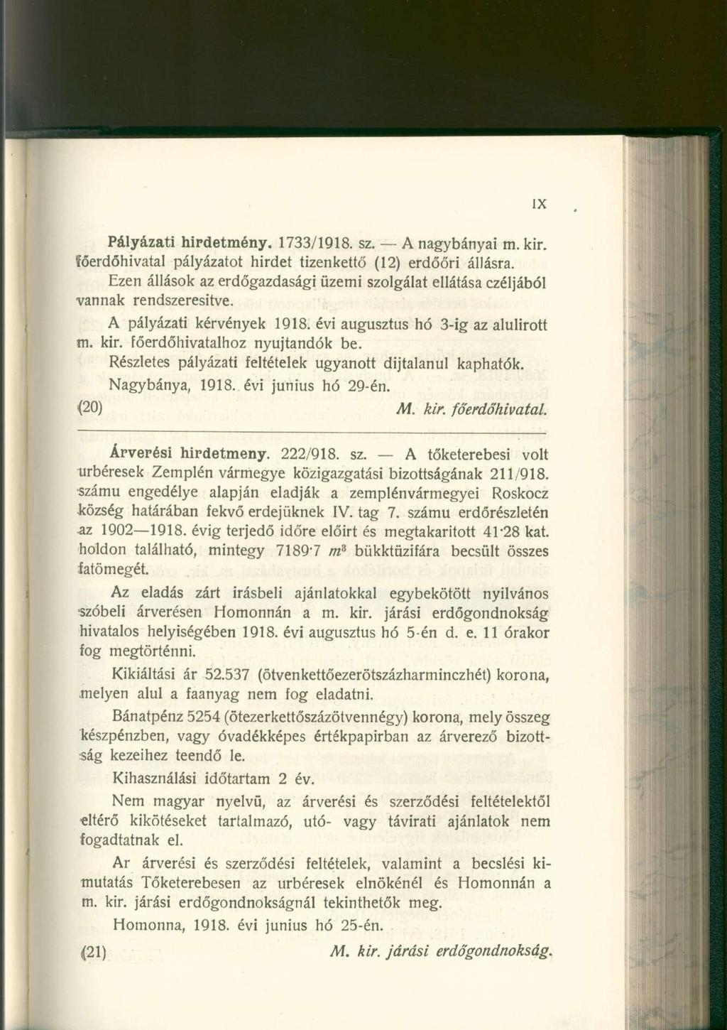 Pályázati hirdetmény. 1733/1918. sz. A nagybányai m. kir. főerdőhivatal pályázato t hirde t tizenkett ő (12 ) erdőőri állásra.