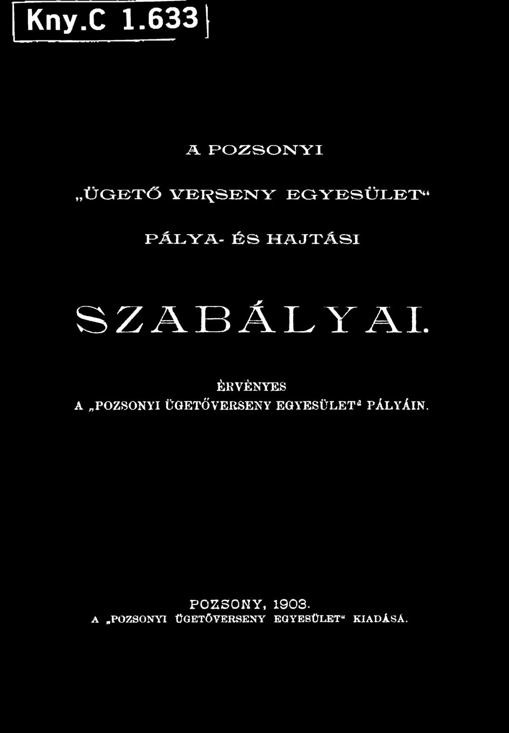 ÉRVÉNYES A POZSONYI ÜGETŐ