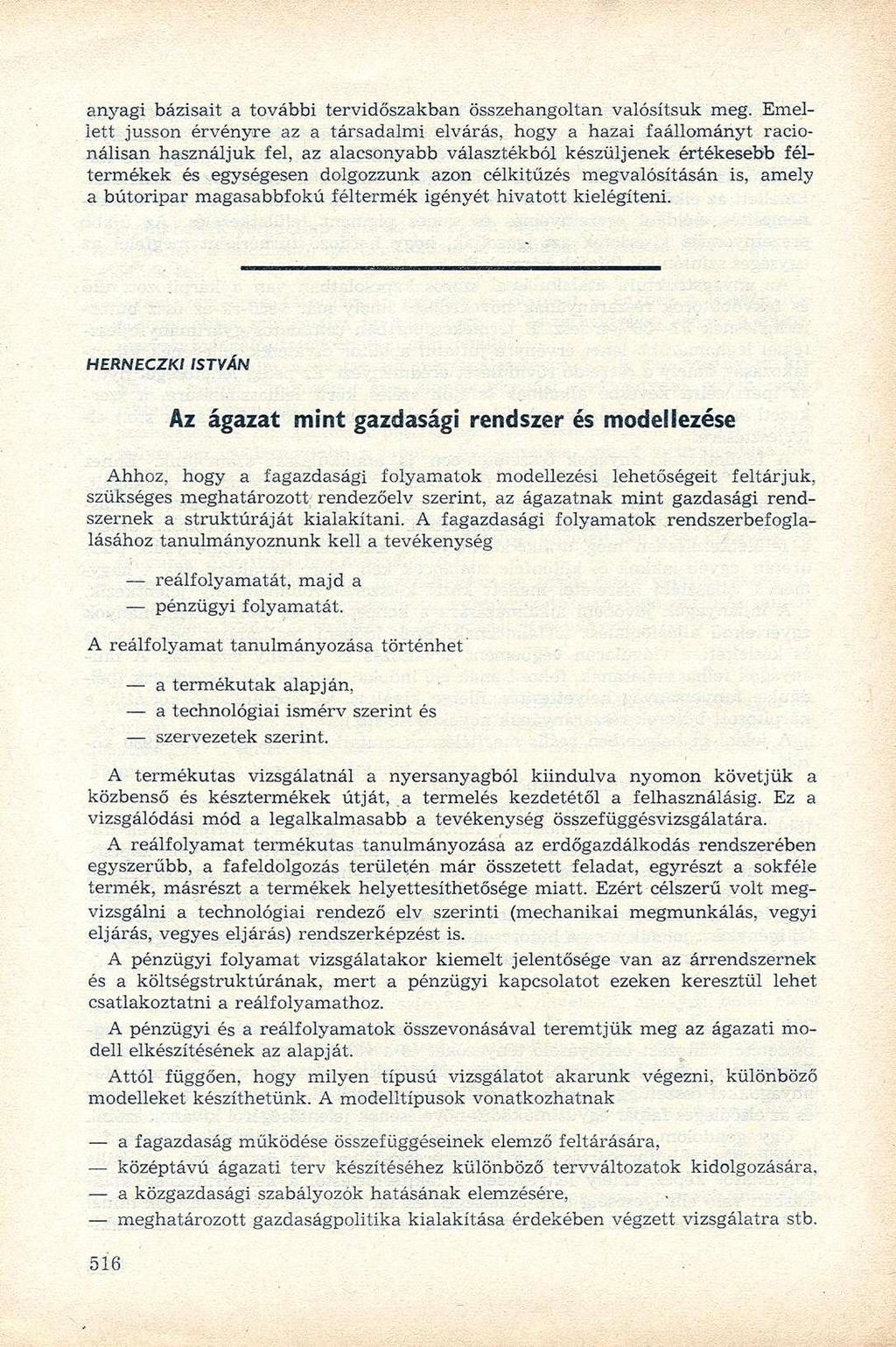 anyagi bázisait a további tervidőszakban összehangoltan valósítsuk meg.