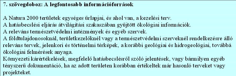 A 2. szint (hatásbecslés) lépései: megfelelő infók gyűjtése a projektről/tervről, és a területről várható károk becslése (mérés, becslés, folyamatábra / diagram, GIS, hasonló projektekből származó