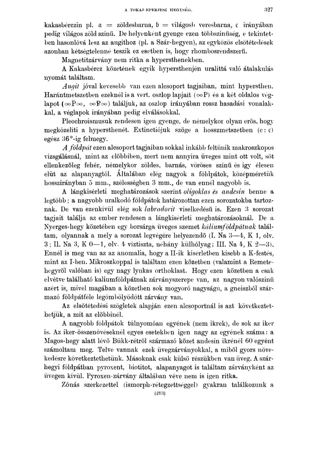 A TOKA.T-Kl'ElMKSl HKGYfSKli. 3 2 7 kakasbérczin pl. a = zöldesbarna, b = világosi) veresbarna, c irányában pedig világos zöld szinü.