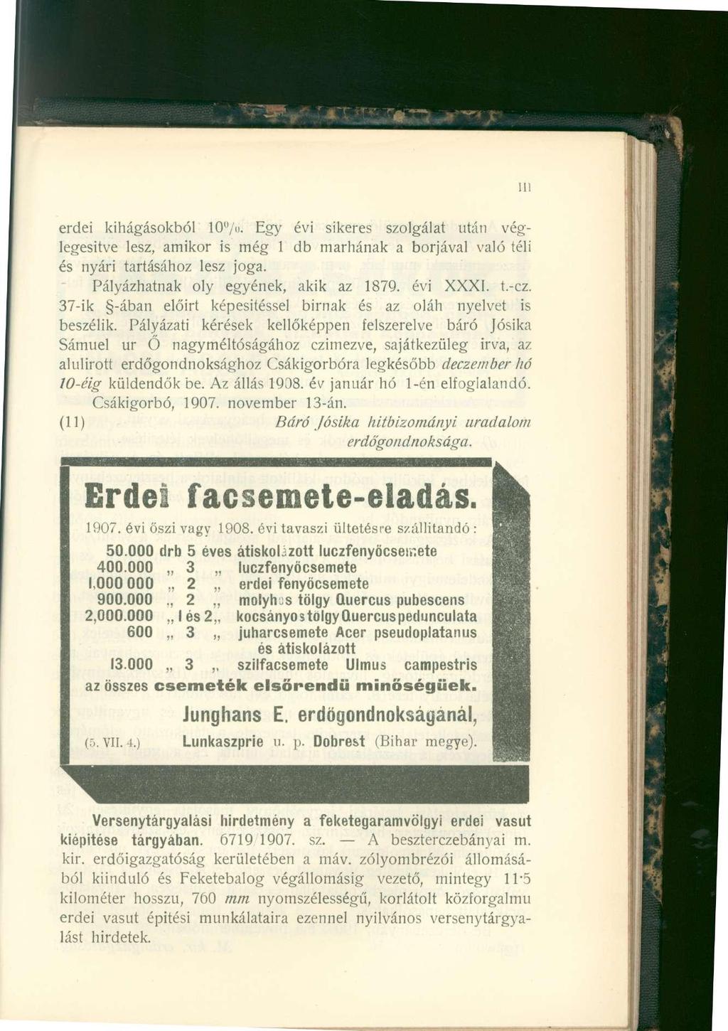 II! erdei kihágásokból 10 u /n. Egy évi sikeres szolgálat után véglegesítve lesz, amikor is még 1 db marhának a borjával való téli és nyári tartásához lesz joga.