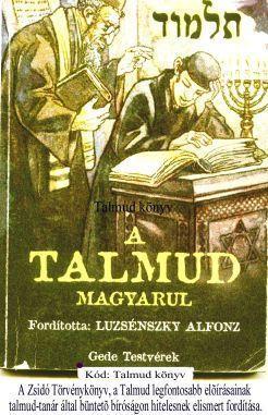 * A Talmud szerint úgy kell elbánni a Jézus után tévelygőkkel, ahogy a bálványimádókkal! 6/15. 1./ Baba kamma. Első kapu. A polgári perek, 93 b.